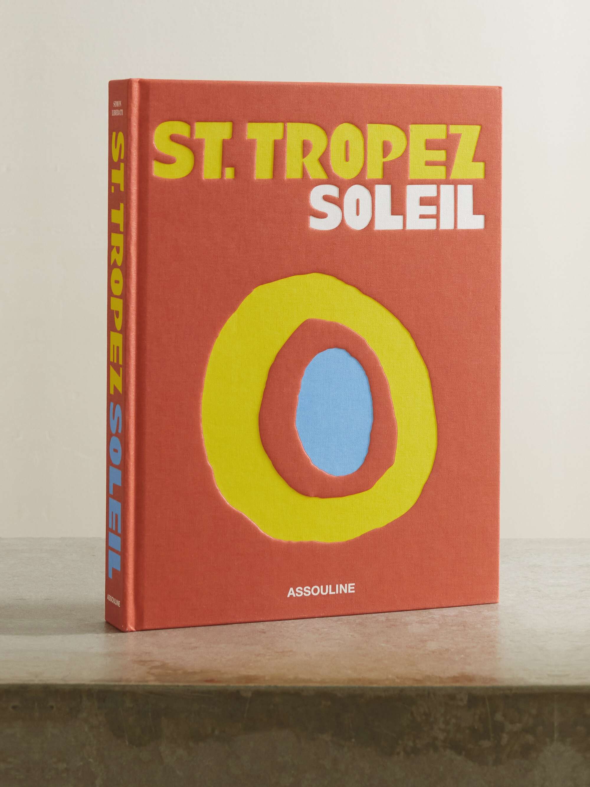 St. Tropez Soleil by Simon Liberati hardcover book